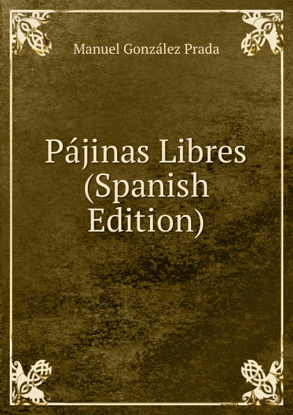 Pajinas Libres (Spanish Edition)