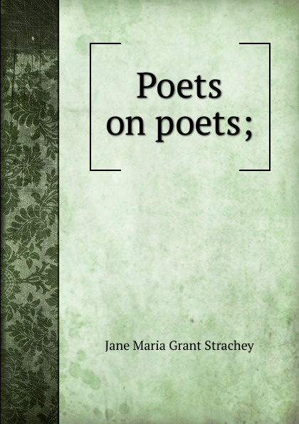 Poets on poets;