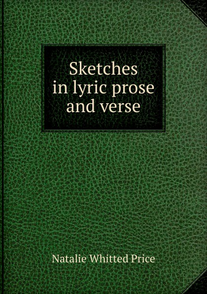 Sketches in lyric prose and verse