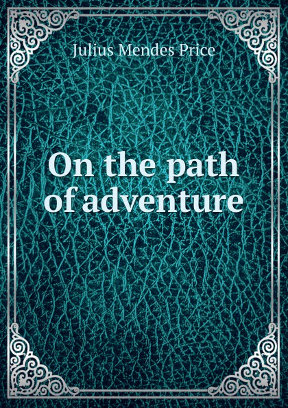 On the path of adventure