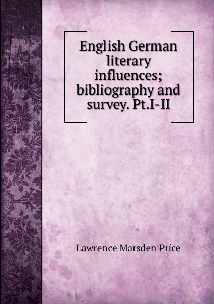 English German literary influences; bibliography and survey. Pt.I-II