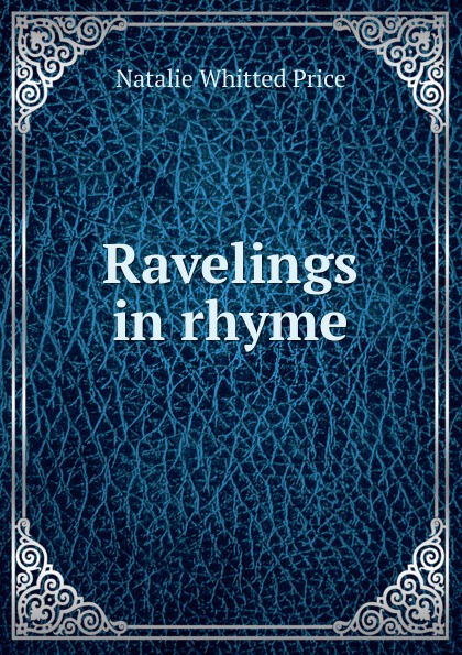 Ravelings in rhyme