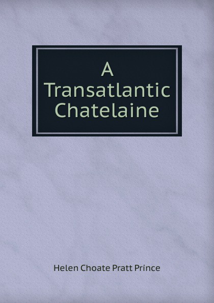 A Transatlantic Chatelaine