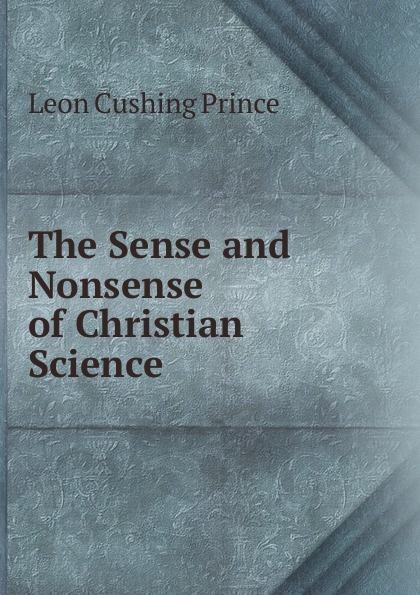 The Sense and Nonsense of Christian Science