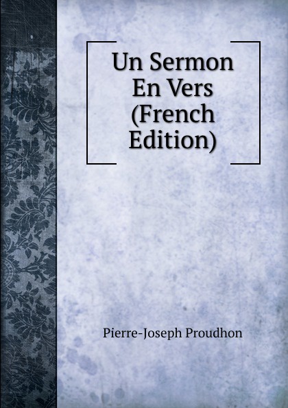 Un Sermon En Vers (French Edition)