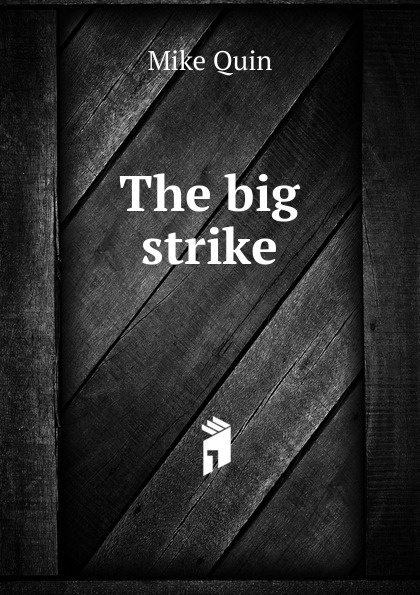 The big strike