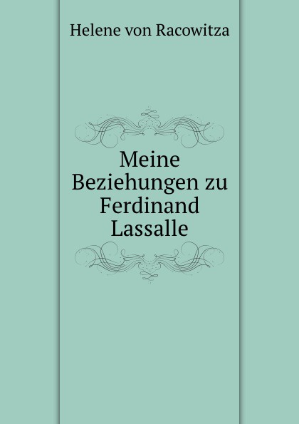 Meine Beziehungen zu Ferdinand Lassalle