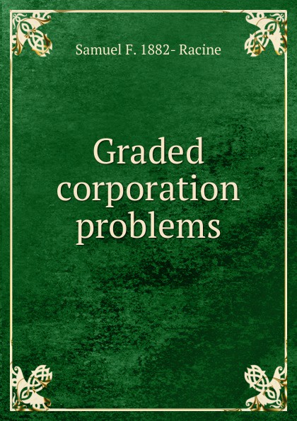 Graded corporation problems