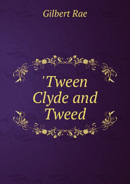 .Tween Clyde and Tweed