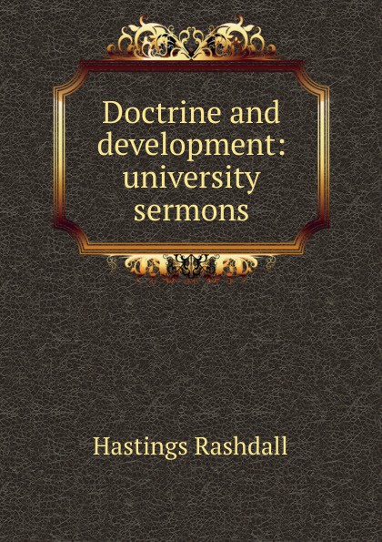 Doctrine and development: university sermons