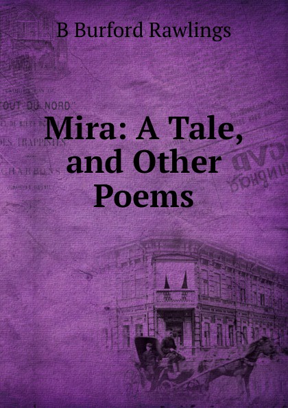 Mira: A Tale, and Other Poems