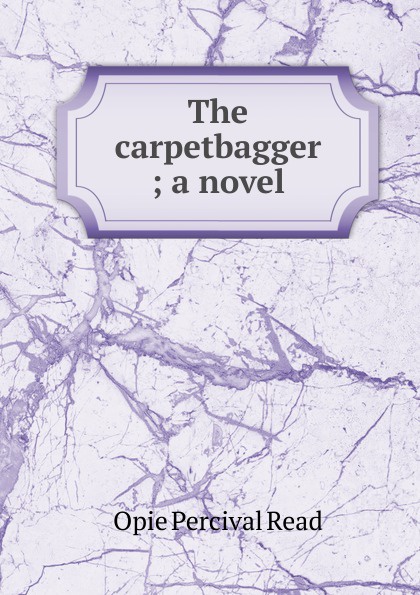 The carpetbagger ; a novel
