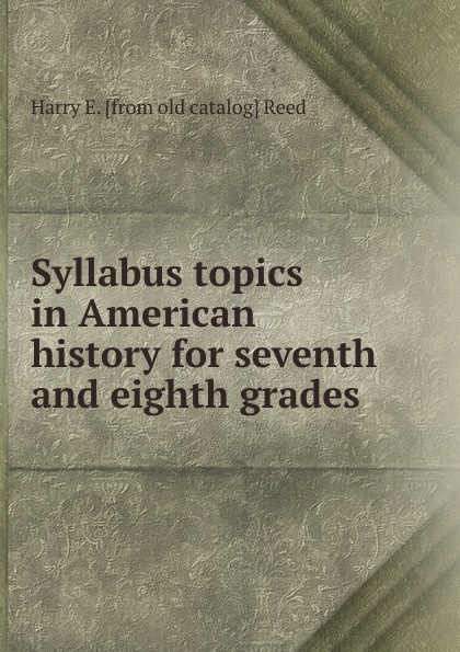 Syllabus topics in American history for seventh and eighth grades