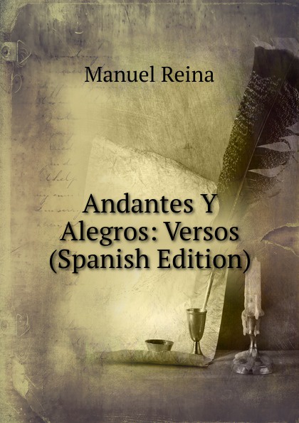 Andantes Y Alegros: Versos (Spanish Edition)