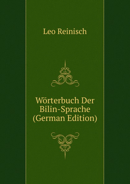 Worterbuch Der Bilin-Sprache (German Edition)