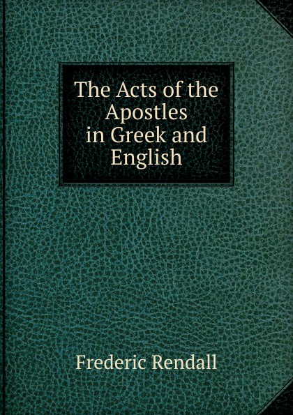 The Acts of the Apostles in Greek and English