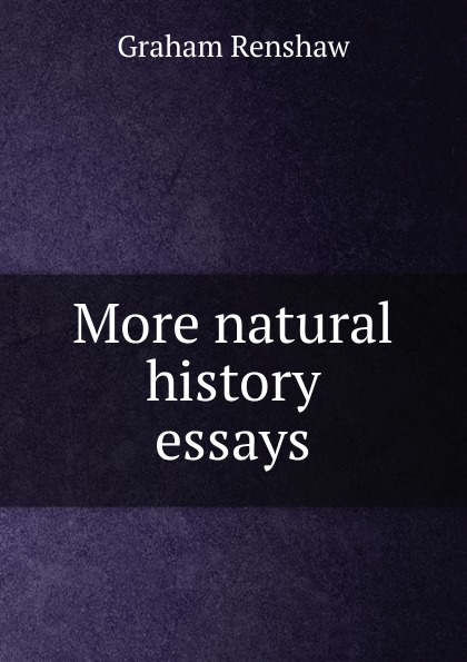 More natural history essays