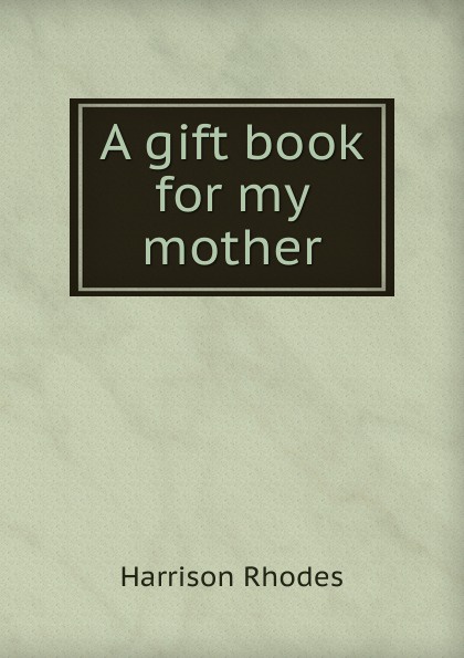 A gift book for my mother