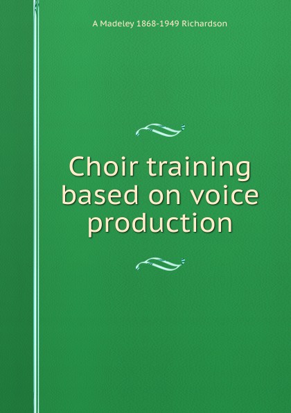 Choir training based on voice production