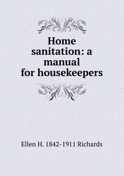 Home sanitation: a manual for housekeepers