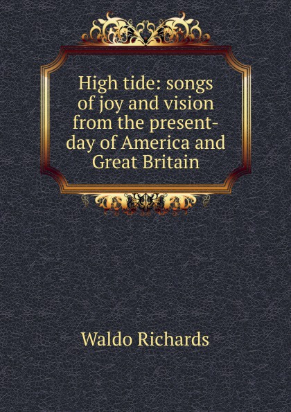 High tide: songs of joy and vision from the present-day of America and Great Britain