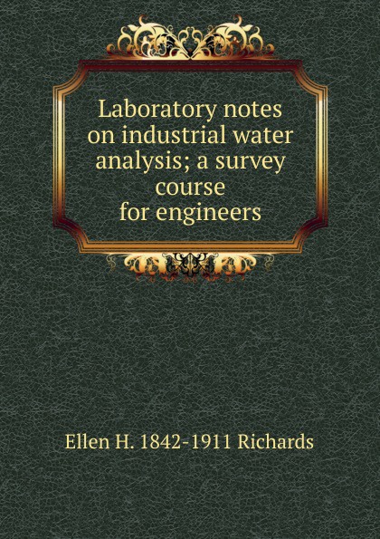 Laboratory notes on industrial water analysis; a survey course for engineers