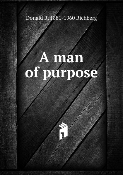 A man of purpose