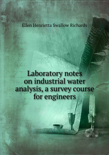 Laboratory notes on industrial water analysis, a survey course for engineers