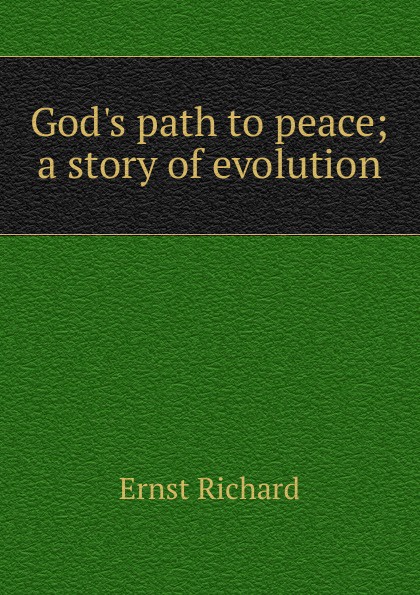 God.s path to peace; a story of evolution