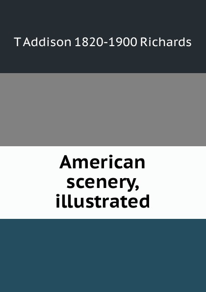 American scenery, illustrated