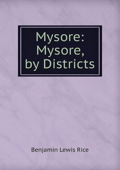 Mysore: Mysore, by Districts