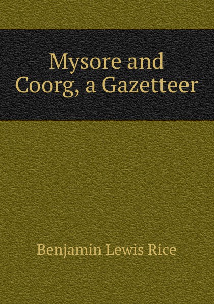 Mysore and Coorg, a Gazetteer