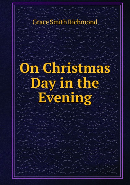 On Christmas Day in the Evening