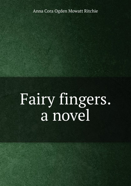 Fairy fingers. a novel