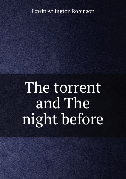 The torrent and The night before