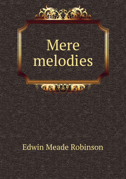 Mere melodies