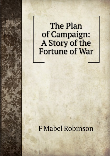 The Plan of Campaign: A Story of the Fortune of War