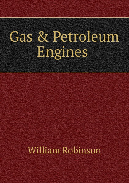 Gas . Petroleum Engines .