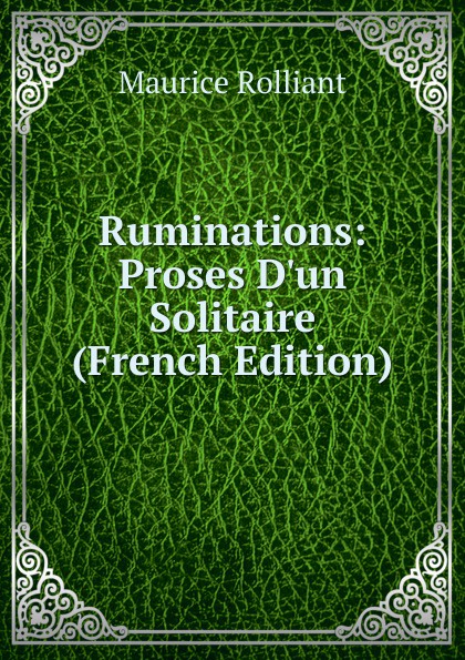 Ruminations: Proses D.un Solitaire (French Edition)