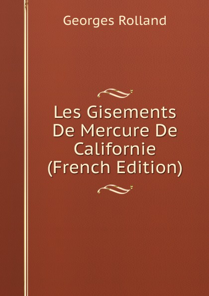 Les Gisements De Mercure De Californie (French Edition)