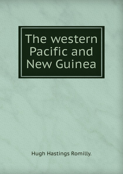 The western Pacific and New Guinea