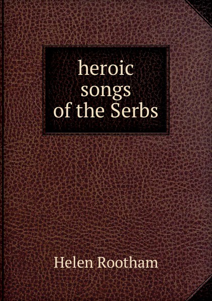 heroic songs of the Serbs