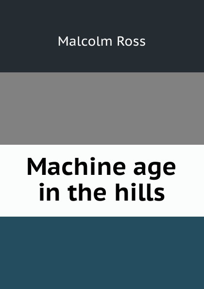 Machine age in the hills