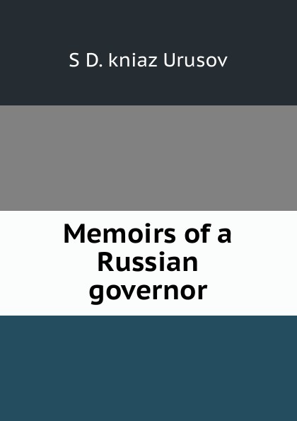 Memoirs of a Russian governor