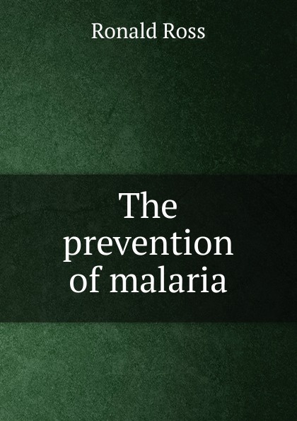 The prevention of malaria