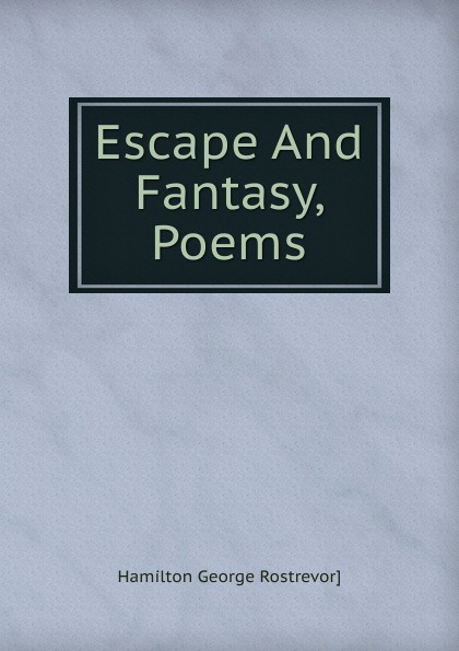 Escape And Fantasy, Poems