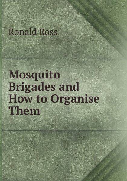 Mosquito Brigades and How to Organise Them