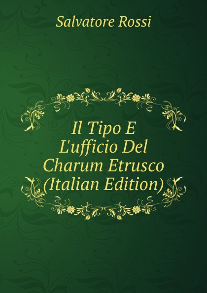 Il Tipo E L.ufficio Del Charum Etrusco (Italian Edition)