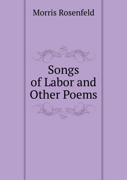 Songs of Labor and Other Poems