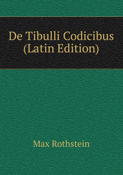 De Tibulli Codicibus (Latin Edition)